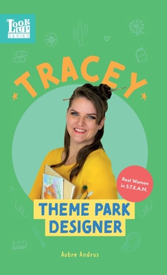 Tracey, Theme Park Designer: Real Women in STEAM - Aubre Andrus