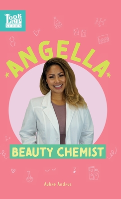 Angella, Beauty Chemist: Real Women in STEAM - Aubre Andrus