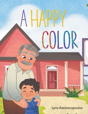 A Happy Color - Lynn Assimacopoulos
