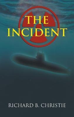 The Incident - Richard B. Christie