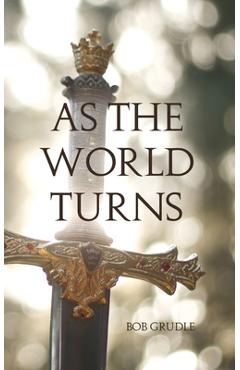 Poza produsului As the World Turns - Bob Grudle