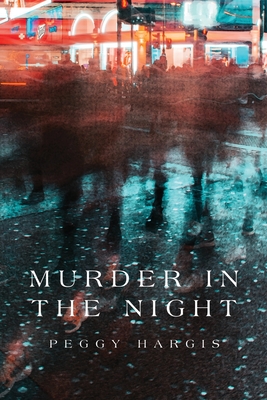 Murder in the Night - Peggy Hargis
