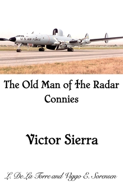 The Old Man of the Radar Connies: Victor Sierra - L. De La Torre