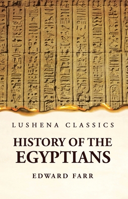 History of the Egyptians - Edward Farr