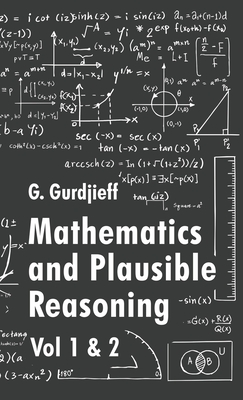Mathematics and Plausible Reasoning - George Polya
