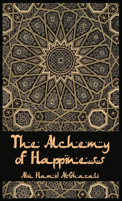 The Alchemy Of Happiness Hardcover - Al-ghazzali