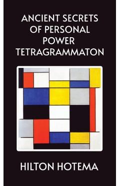 Coperta cărții 'Ancient Secrets of Personal Power Tetragrammaton Hardcover - By Hilton Hotema'