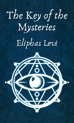 The Key of the Mysteries Hardcover - Eliphas Levi