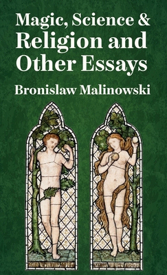 Magic, Science And Religion Hardcover - Bronislaw Malinowski