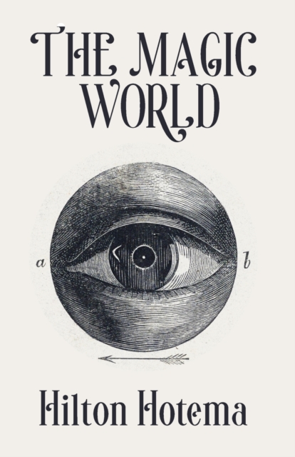 The Magic World - Professor Hilton Hotema