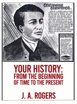 Your History: From Beginning of Time to the Present Hardcover - J. A. Rogers