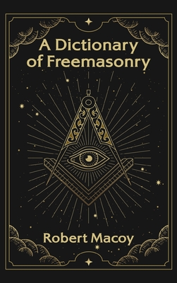 Dictionary of Freemasonry Hardcover - Robert Macoy