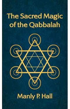 Coperta cărții 'Sacred Magic of the Qabbalah Hardcover - Manly P. Hall'