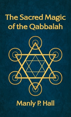 Sacred Magic of the Qabbalah Hardcover - Manly P. Hall