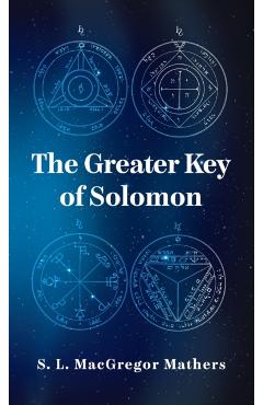 Greater Key Of Solomon Hardcover - S. L. Macgregor Mathers