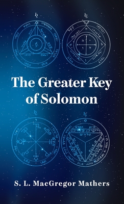 Greater Key Of Solomon Hardcover - S. L. Macgregor Mathers