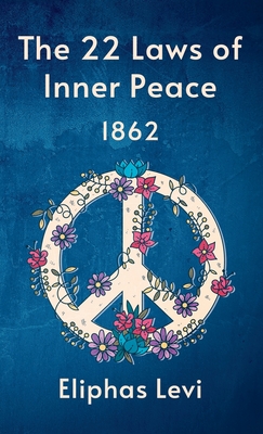 22 Laws Of Inner Peace Hardcover - Eliphas Levi