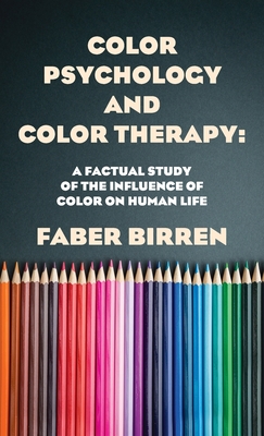 Color Psychology And Color Therapy Hardcover - Faber Birren