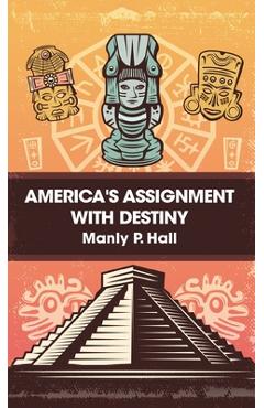 Coperta cărții 'America's Assignment with Destiny Hardcover - Manly P. Hall'