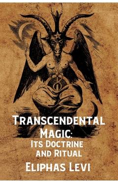 Coperta cărții 'Transcendental Magic: Its Doctrine and Ritual - By Eliphas Levi'