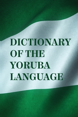 Dictionary Of The Yoruba Language - Church Missionary Society