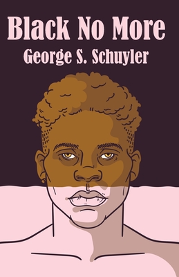 Black No More - George S Schuyler