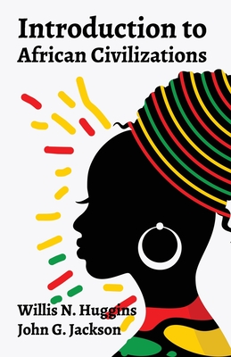 Introduction to African Civilizations - John G Jackson