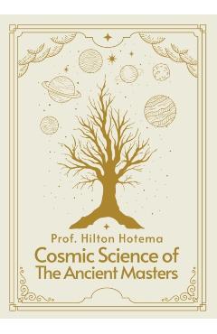 Cosmic Science of the Ancient Masters Paperback - Professor Hilton Hotema
