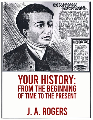 Your History: From Beginning of Time to the Present Paperback - J. A. Rogers