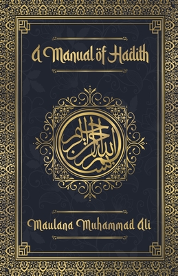 A Manual of Hadith - Maulana Muhammad
