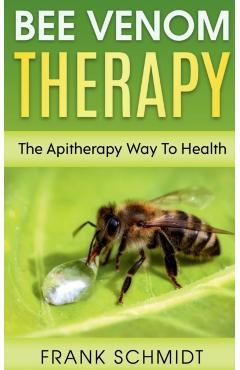 Bee Venom Therapy - Frank Schmidt