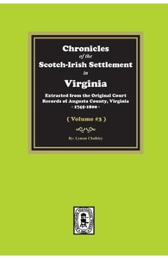 Coperta cărții 'Chronicles of the Scotch-Irish Settlement in Virginia. Extracted from the Original Records of Augusta County,'