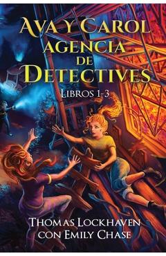 Coperta cărții 'Ava y Carol Agencia de Detectives Libros 1-3: Ava & Carol Detective Agency Series: Books 1-3: Book Bundle 1 - Thomas'