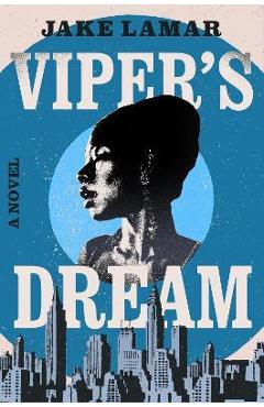 Poza produsului Viper's Dream - Jake Lamar