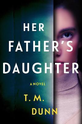 Her Father's Daughter - T. M. Dunn