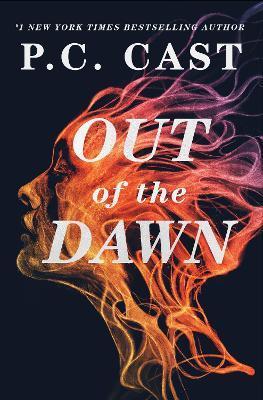 Out of the Dawn - P. C. Cast