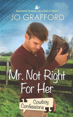 Mr. Not Right for Her - Jo Grafford