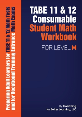 TABE 11 and 12 Consumable Student Math Workbook for Level M - Coaching For Better Learning
