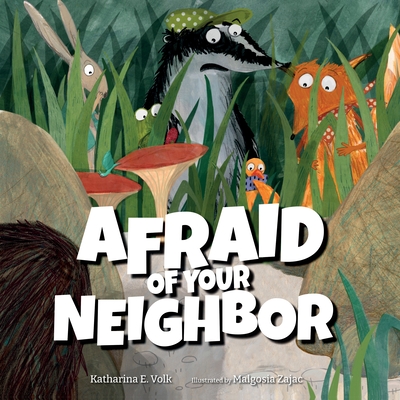 Afraid of Your Neighbor - Katharina E. Volk