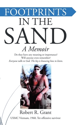 Footprints In The Sand: A Memoir - Robert R. Grant