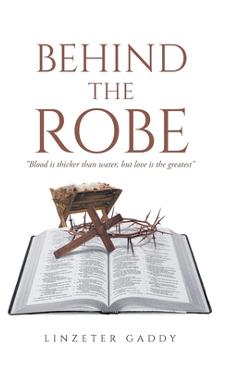 Coperta cărții 'Behind the Robe - Linzeter Gaddy'