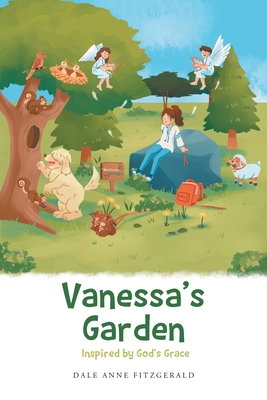 Vanessa's Garden: Inspired by God's Grace - Dale Anne Fitzgerald