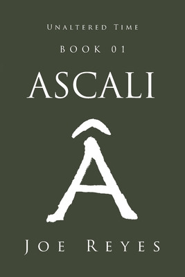 Ascali: Book 01 - Joe Reyes