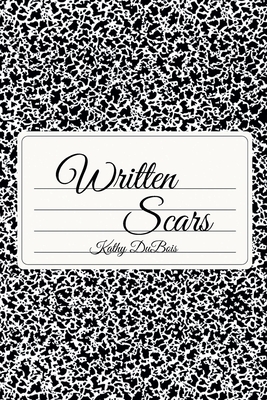 Written Scars - Kathy Dubois