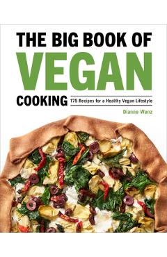 Poza produsului The Big Book of Vegan Cooking: 175 Recipes for a Healthy Vegan Lifestyle - Dianne Wenz