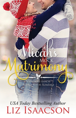 Micah's Mock Matrimony - Liz Isaacson