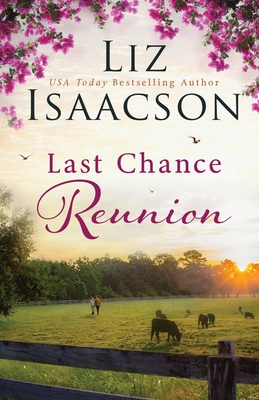 Last Chance Reunion - Liz Isaacson