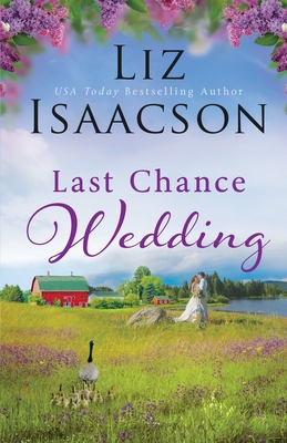 Last Chance Wedding - Liz Isaacson