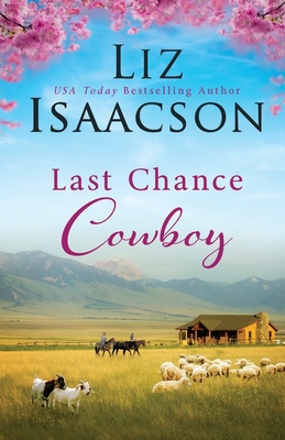 Last Chance Cowboy - Liz Isaacson