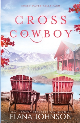 Cross Cowboy - Elana Johnson